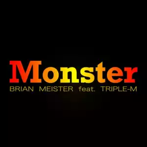 Brian Meister - Monster Ft. Triple- M (Instrumental Mix)
